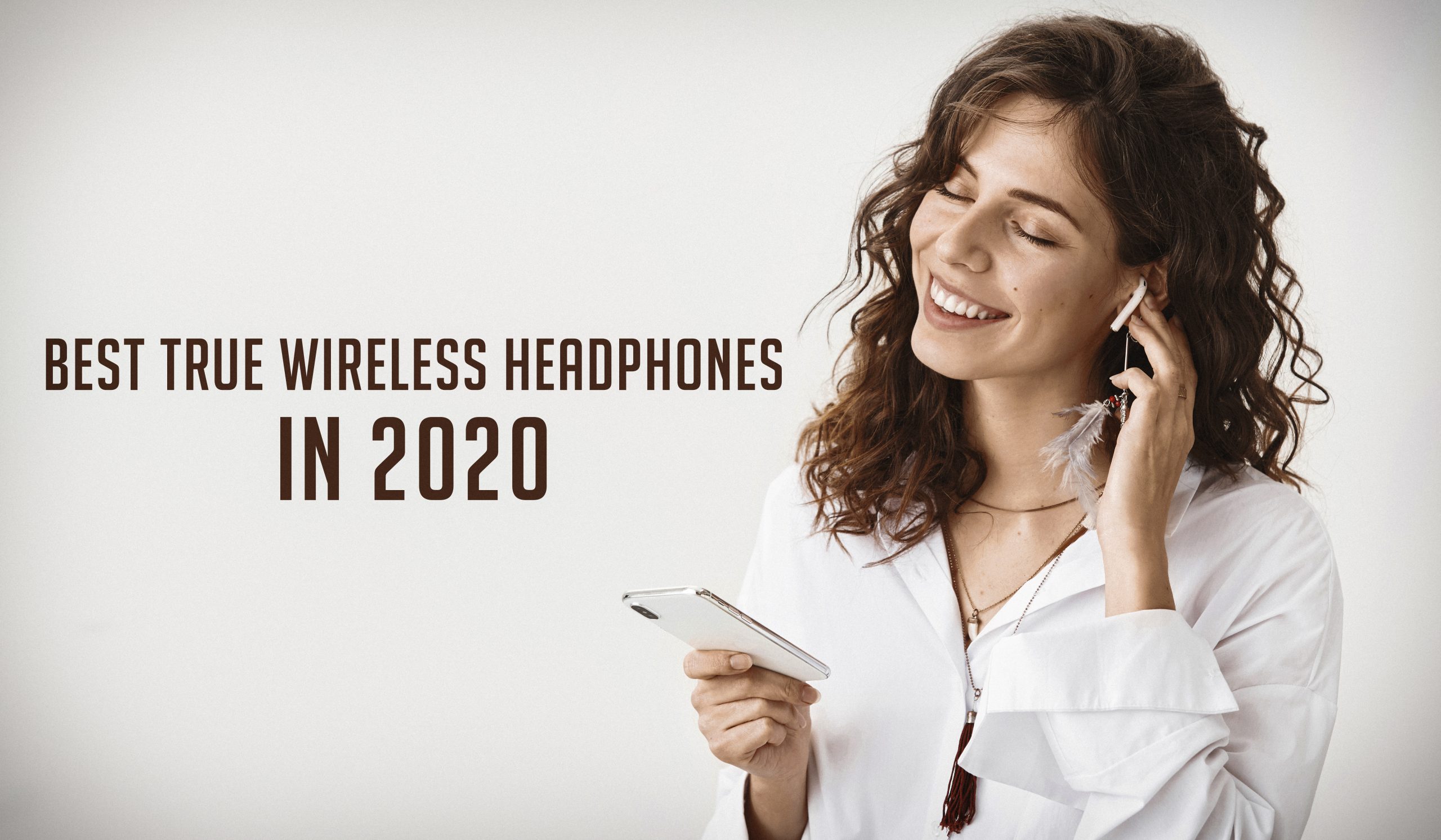 Best True Wireless Headphones in 2020