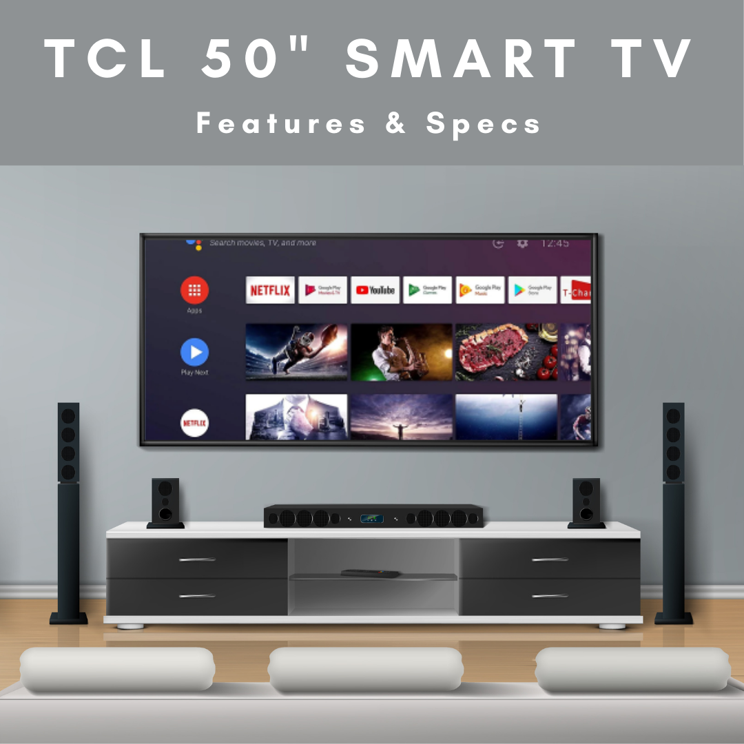 TCL 50 Smart TV - Features & Specs - Poorvika Blog