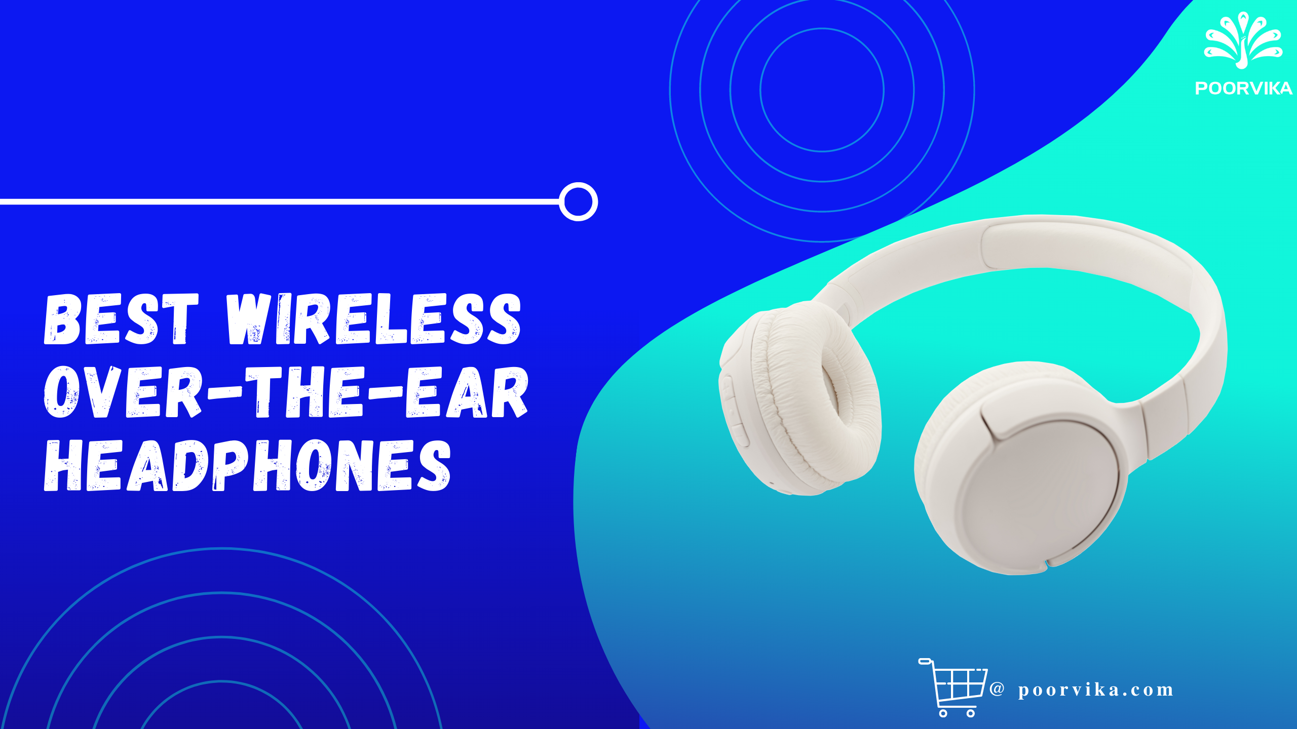 Best Wireless Over the ear Headphones - Poorvika Blog