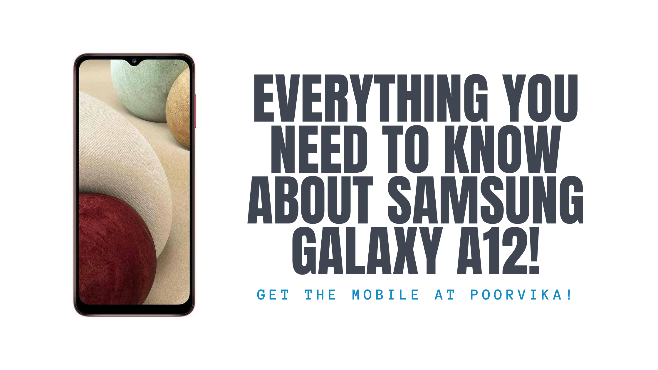 EVERYTHING YOU NEED TO KNOW ABOUT SAMSUNG GALAXY A12!