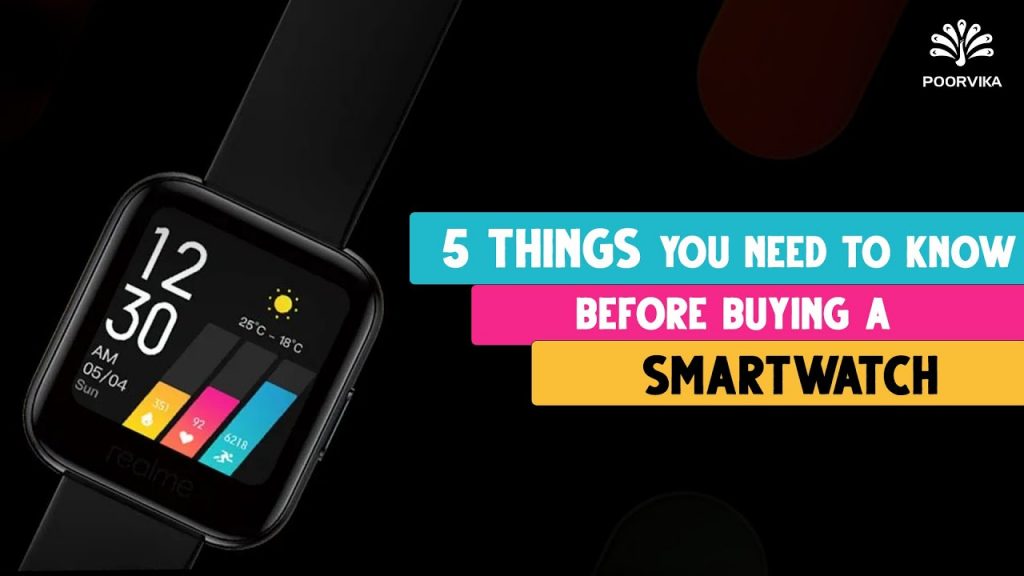 Five Things To Know Before Buying A Smartwatch - Poorvika Blog
