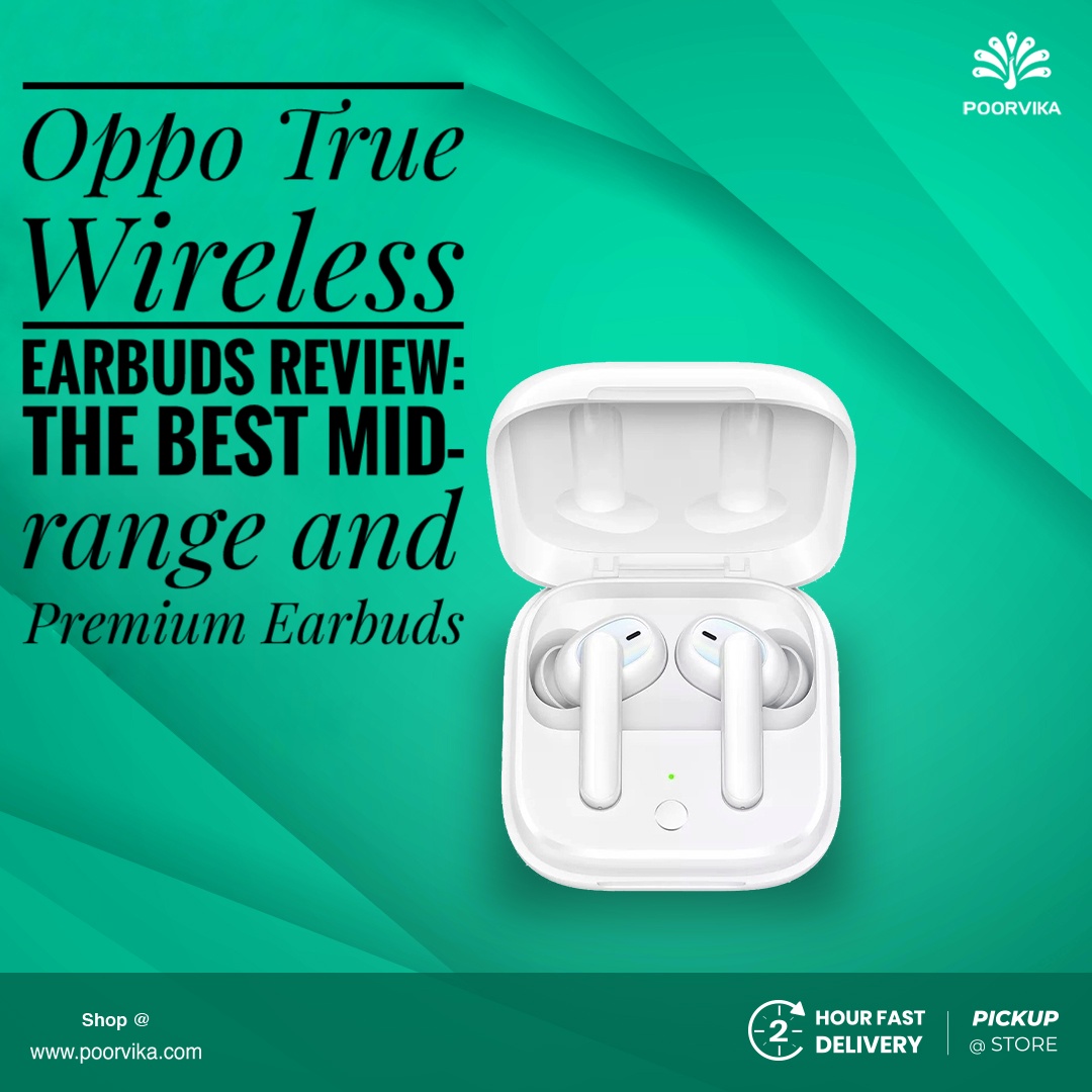Oppo-True-Wireless-earbuds-review-The-Best-Mid-range-and-Premium-earbuds