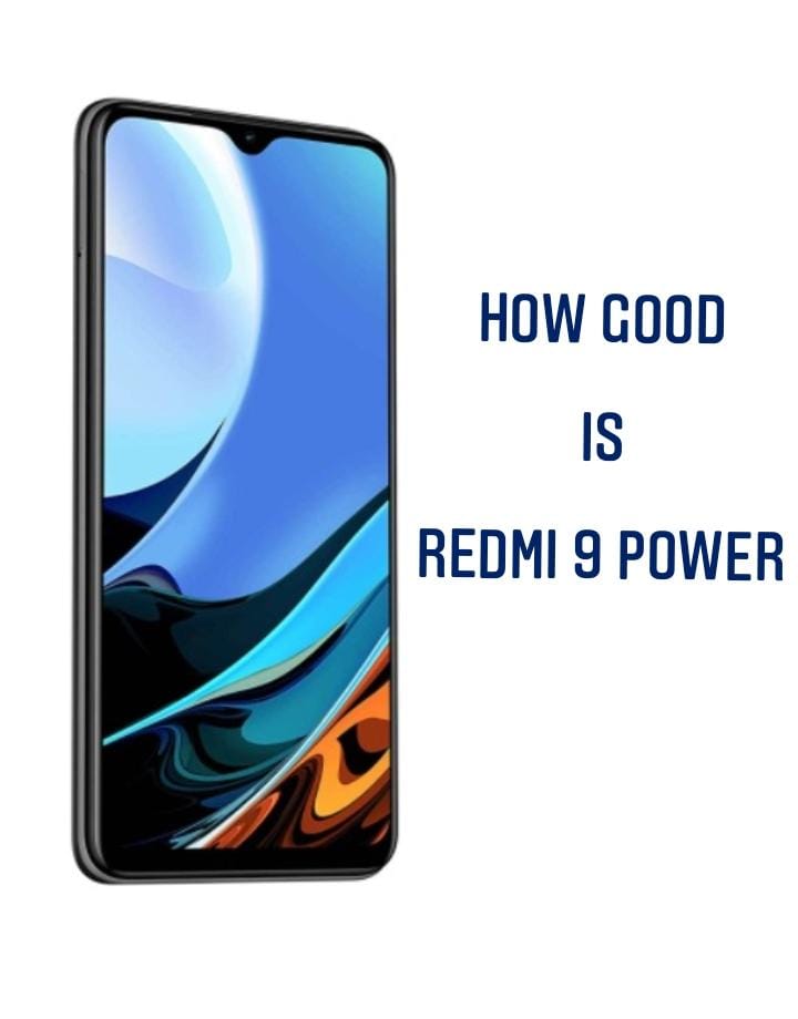 How good is Redmi 9 Power