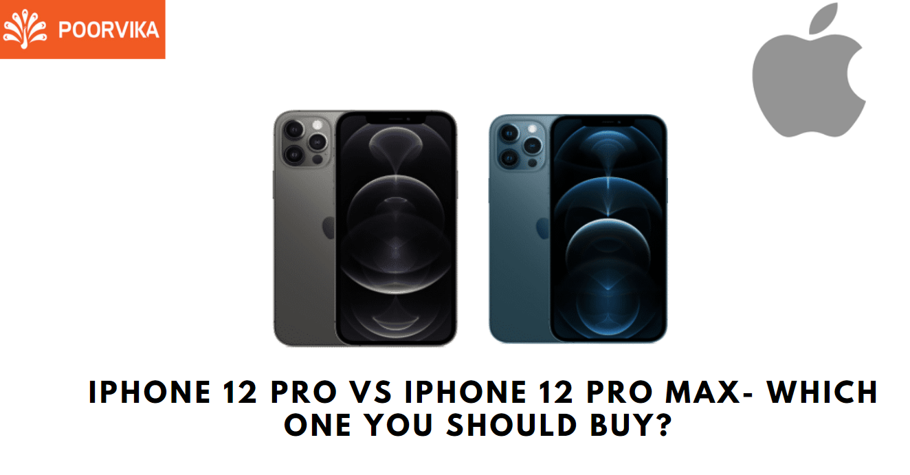 iPhone 12 Pro vs Iphone 12 Pro Max