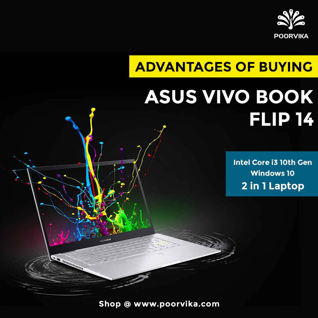 Advantages of buying ASUS VivoBook Flip 14 (TP412FA-EC372TS )Intel Core i3  10th Gen Windows 10 Home 2 in 1 Laptop. - Poorvika Blog