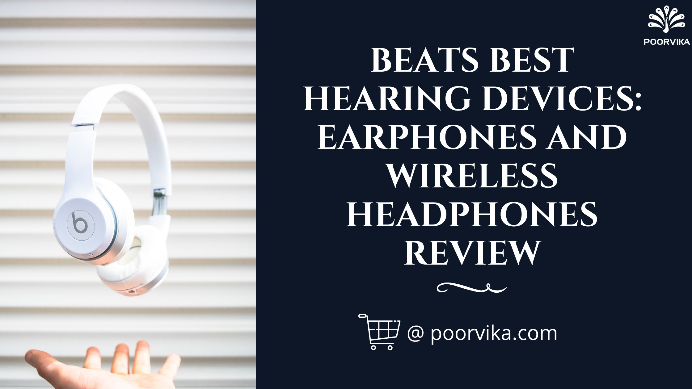 Beats Best Hearing devices Earphones and Wireless Headphones Review