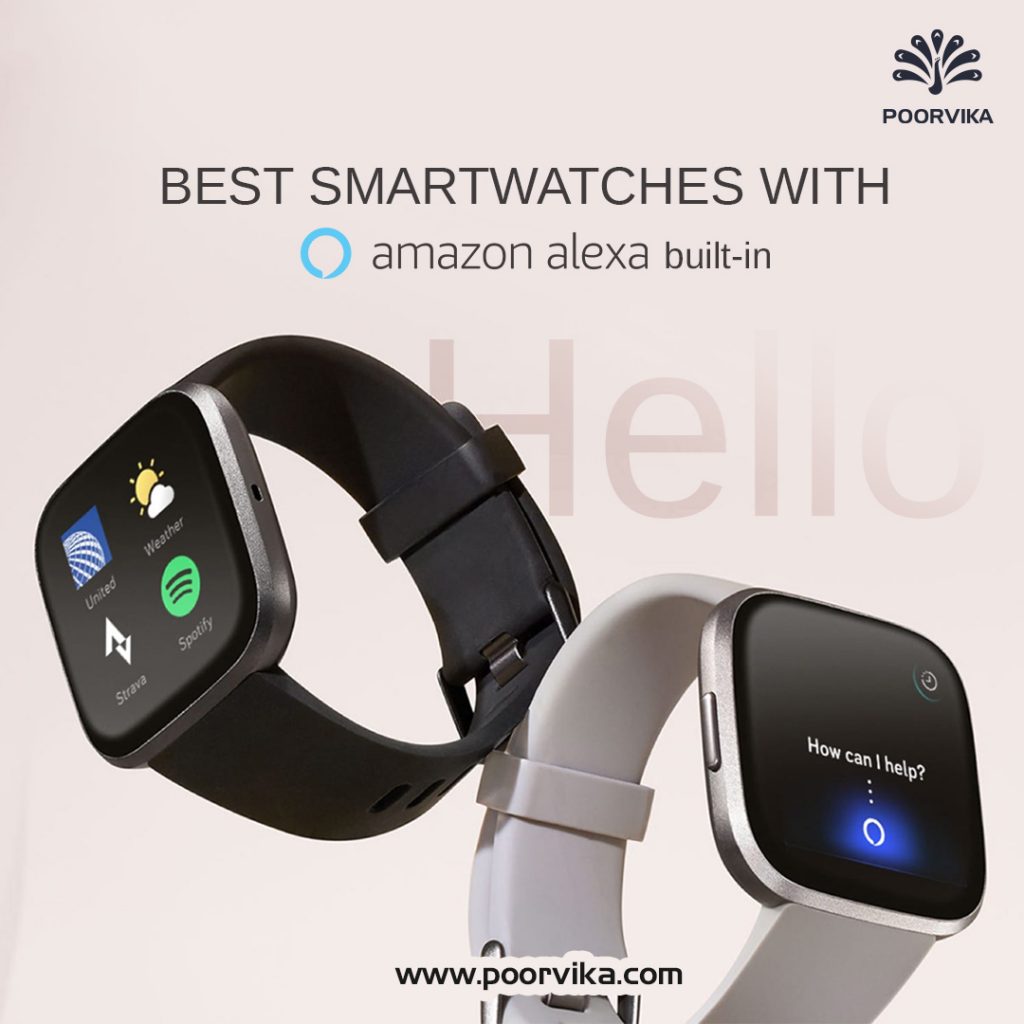 Best Smartwatches With Alexa Built In Poorvika Blog