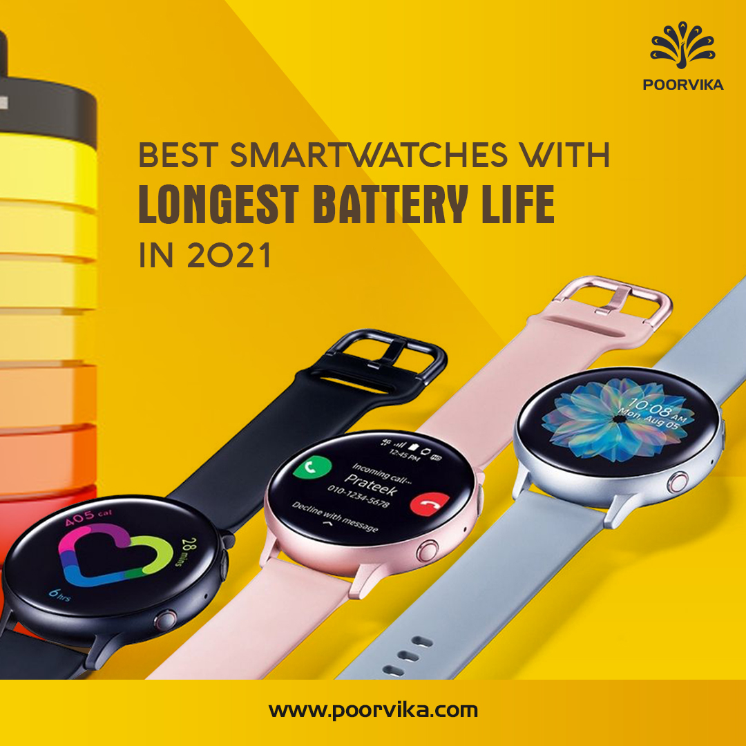 Best Smartwatches with the Longest Battery Life in 2021 Poorvika Blog