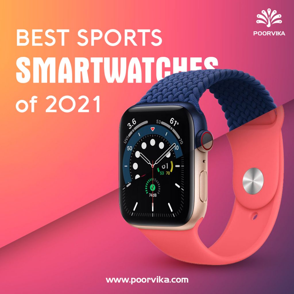 Best Sports Smartwatches Of 2021 - Poorvika Blog